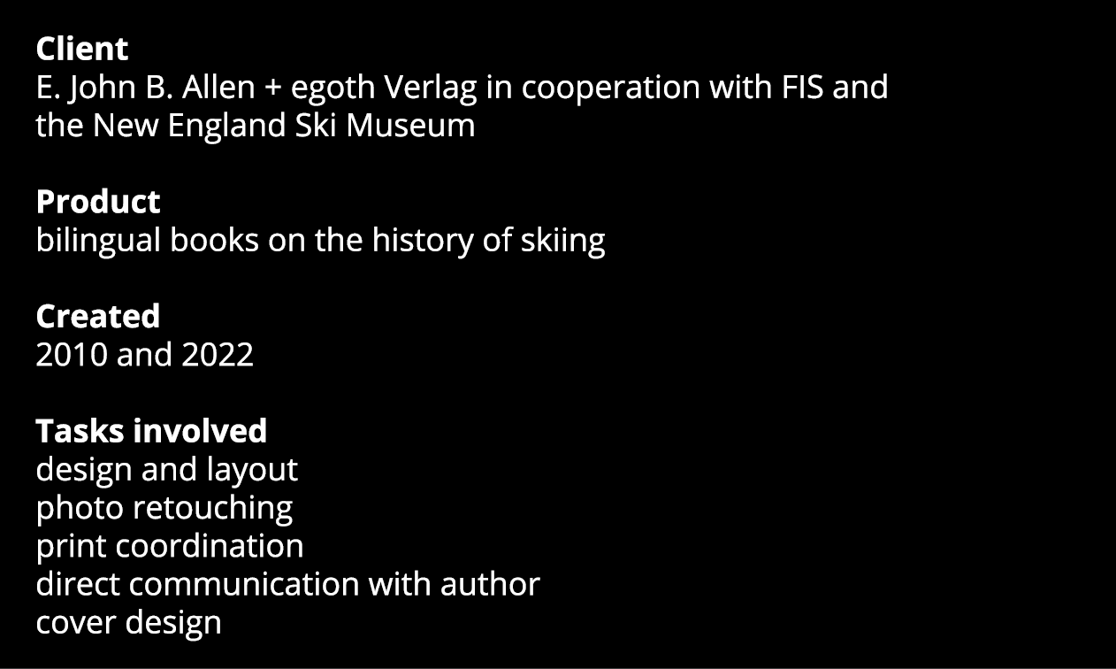Client E  John B  Allen + egoth Verlag in cooperation with FIS and the New England Ski Museum Product bilingual books   